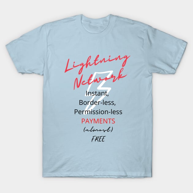 Lightning Network: instant, borderless, permission-less payments T-Shirt by PersianFMts